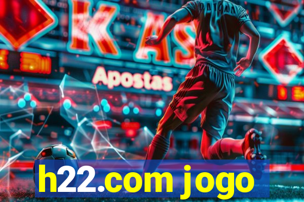 h22.com jogo