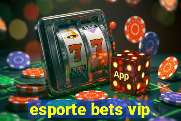 esporte bets vip