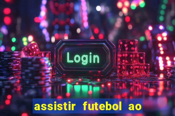 assistir futebol ao vivo portal rmc