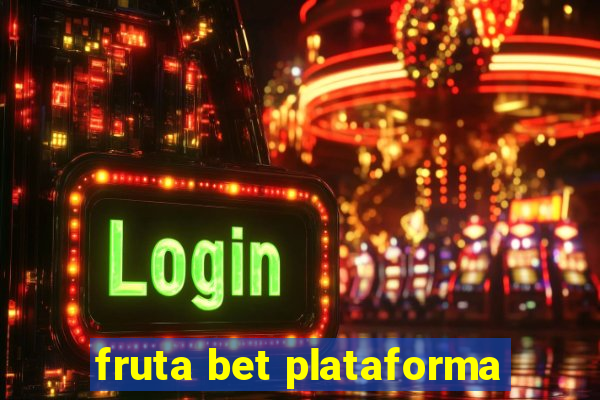 fruta bet plataforma