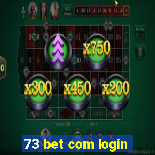 73 bet com login