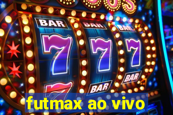 futmax ao vivo