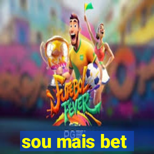 sou mais bet