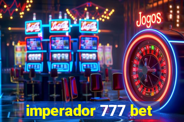 imperador 777 bet