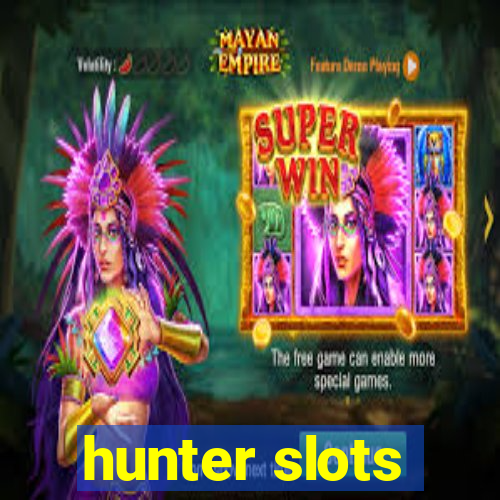 hunter slots