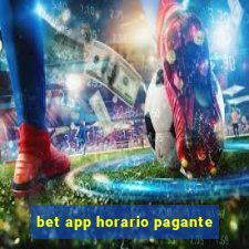 bet app horario pagante