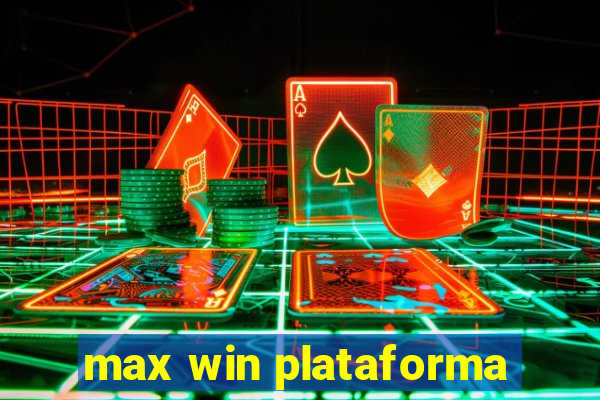 max win plataforma