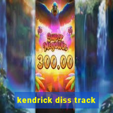 kendrick diss track