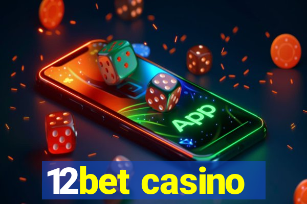 12bet casino