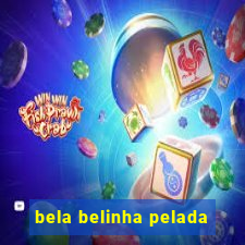 bela belinha pelada