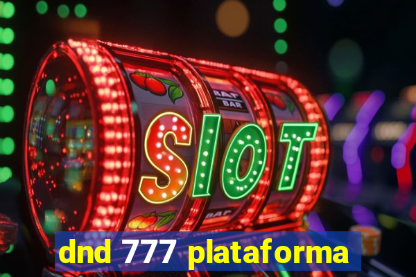 dnd 777 plataforma