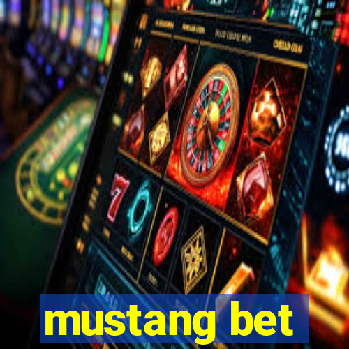 mustang bet