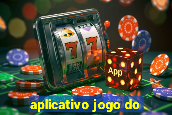 aplicativo jogo do