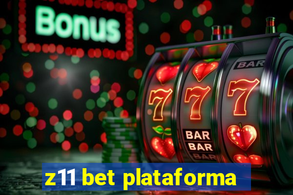 z11 bet plataforma