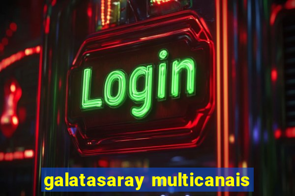 galatasaray multicanais