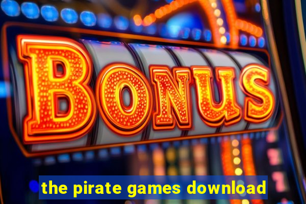 the pirate games download