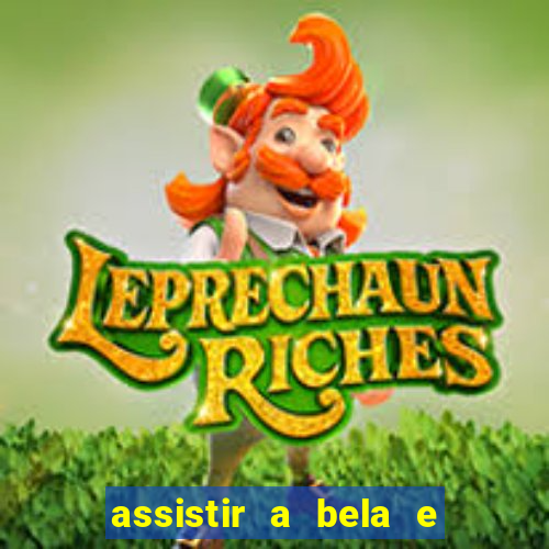 assistir a bela e a fera 2014