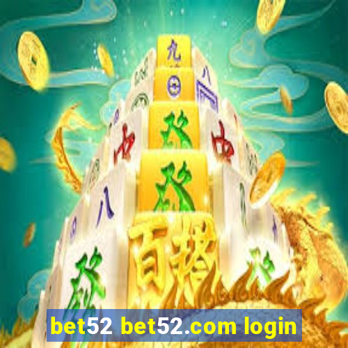 bet52 bet52.com login