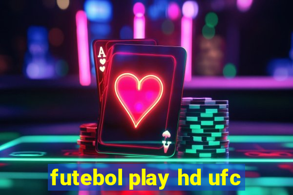 futebol play hd ufc