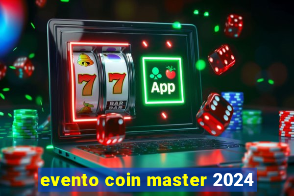 evento coin master 2024