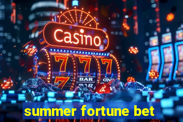 summer fortune bet