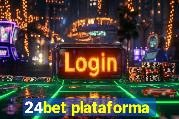 24bet plataforma