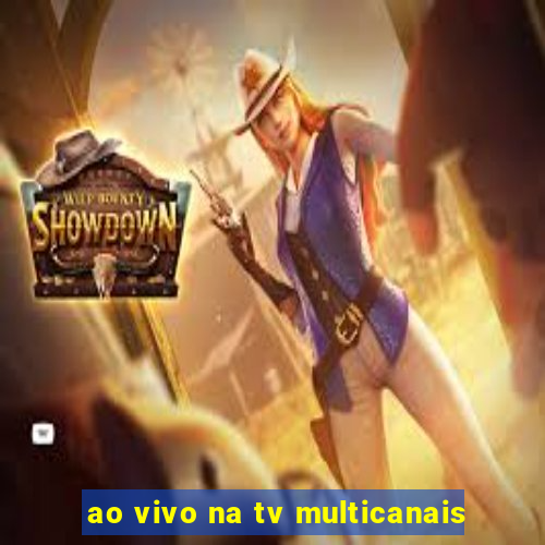 ao vivo na tv multicanais