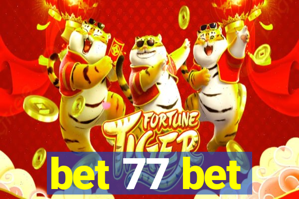 bet 77 bet