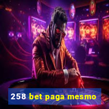 258 bet paga mesmo