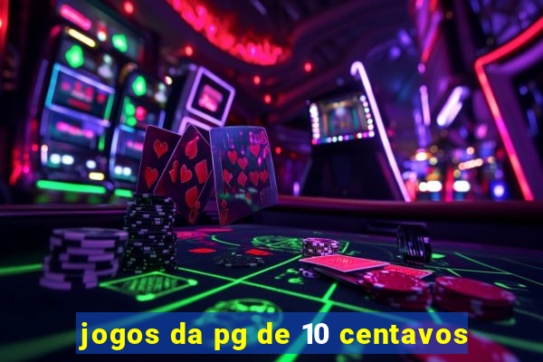 jogos da pg de 10 centavos