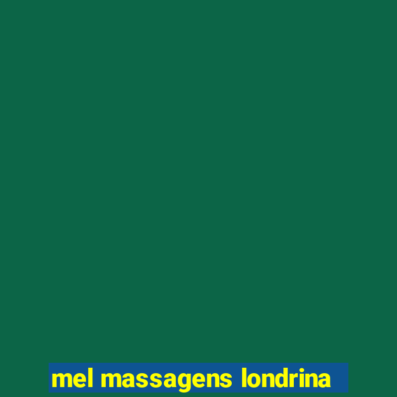 mel massagens londrina