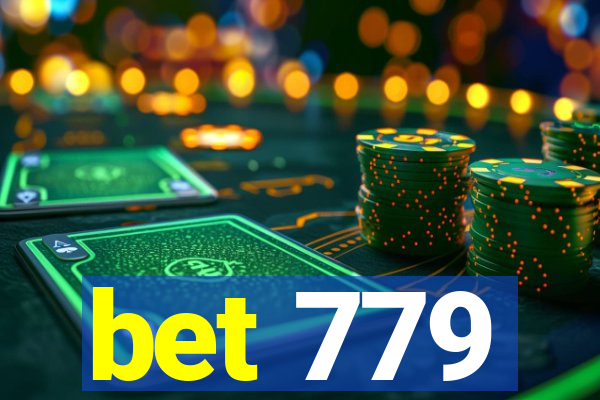 bet 779