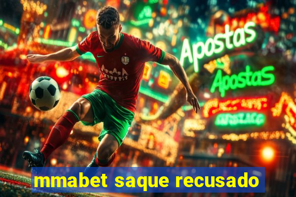 mmabet saque recusado