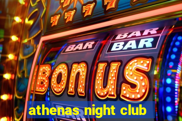 athenas night club