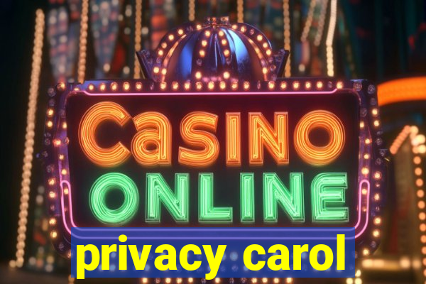 privacy carol