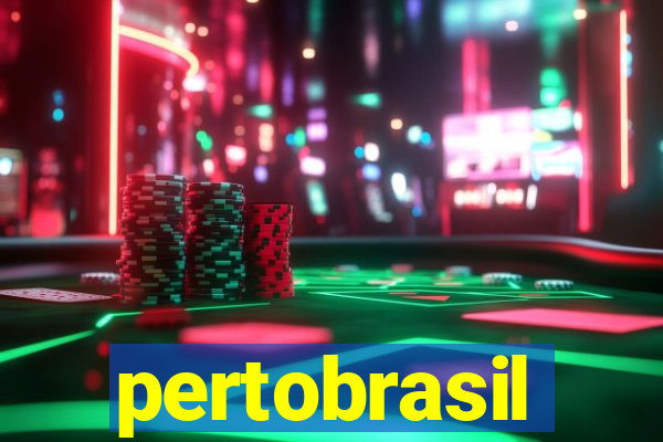 pertobrasil