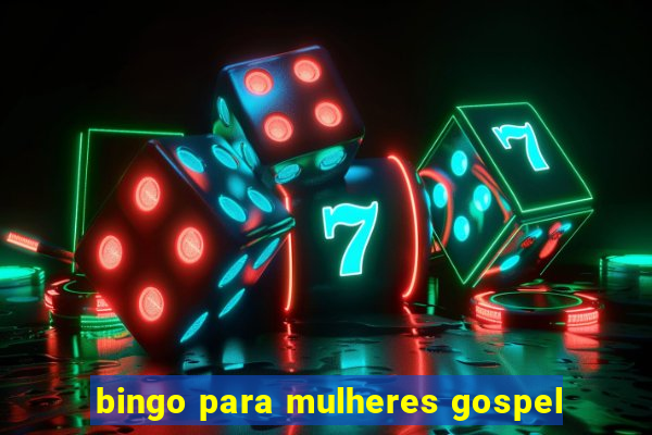 bingo para mulheres gospel