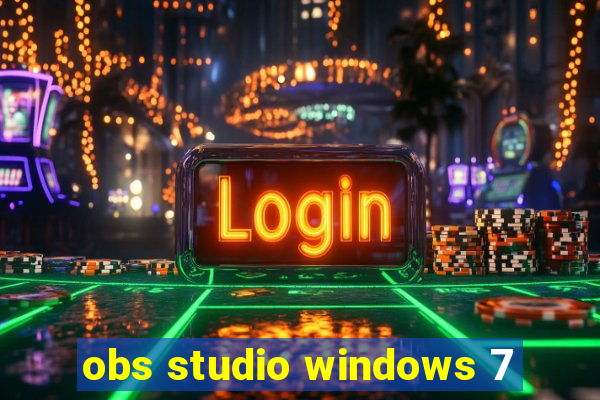 obs studio windows 7