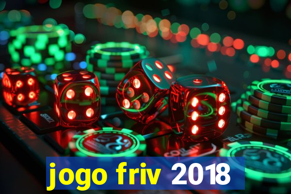 jogo friv 2018