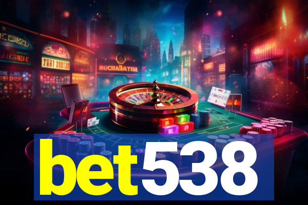 bet538