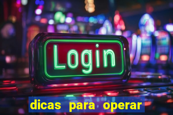 dicas para operar na iq option