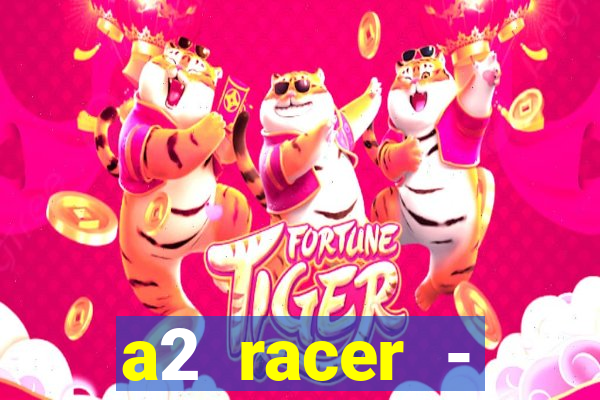 a2 racer - riscando o asfalto filme completo dublado download