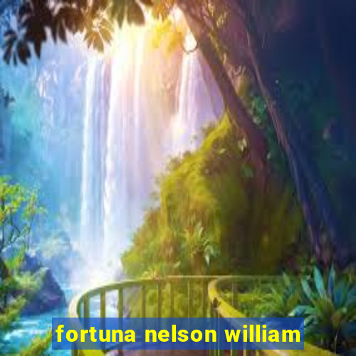 fortuna nelson william