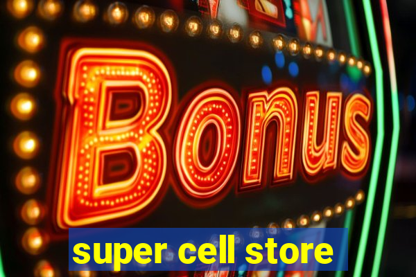 super cell store