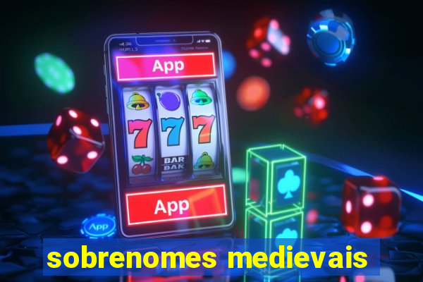 sobrenomes medievais