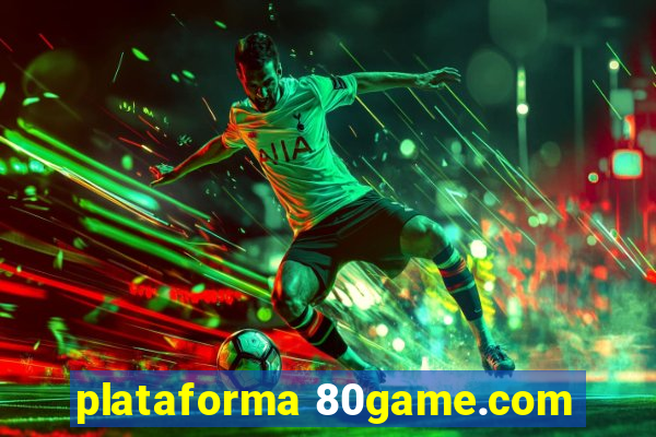 plataforma 80game.com