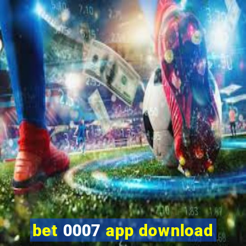 bet 0007 app download