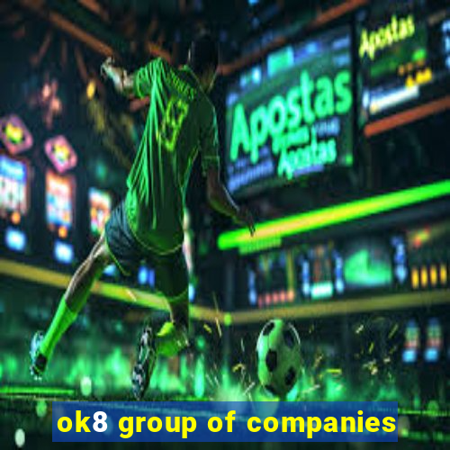 ok8 group of companies