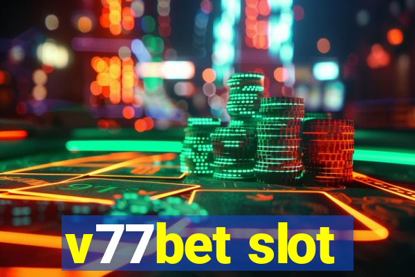 v77bet slot