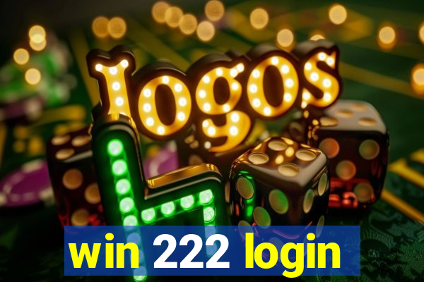 win 222 login